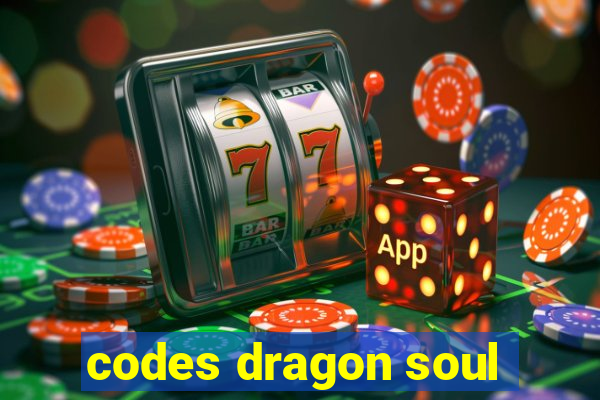 codes dragon soul